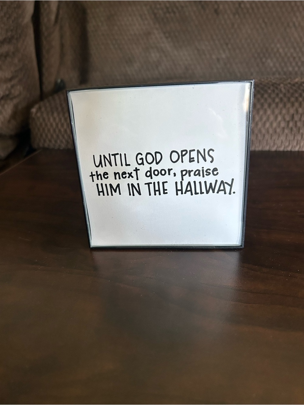 Inspirational Desk Sign - White and Black